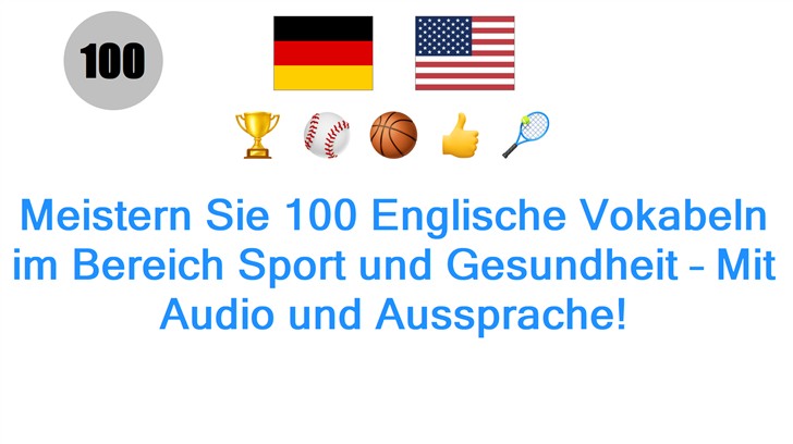 Meistern Sie 100 Englische Vokabeln im Bereich Sport und Gesundheit – Mit Audio und Aussprache!